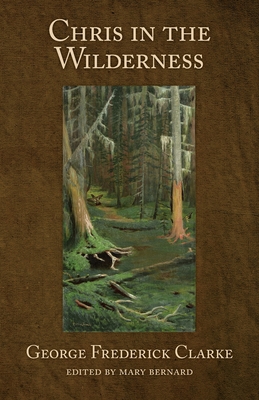 Chris in the Wilderness - George Frederick Clarke