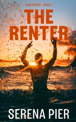 The Renter: Age Gap, Summer Romance, Billionaire, Love Triangle, Small Town, Unequal Social Status - Serena Pier