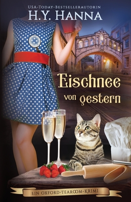 Eischnee von gestern: Ein Oxford-Tearoom-Krimi 7 - H. Y. Hanna