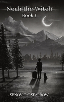 Noah the Witch Book I - Senovio C. Sparrow