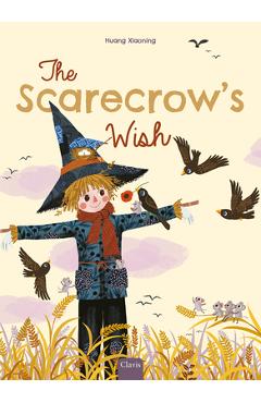 Coperta cărții 'The Scarecrow's Wish - Huang Xiaoning'