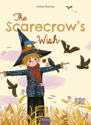 The Scarecrow's Wish - Huang Xiaoning
