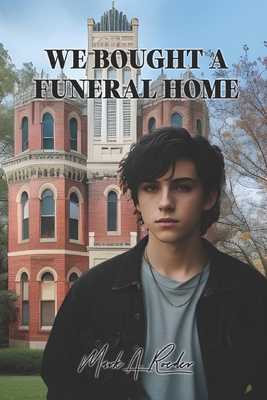 We Bought a Funeral Home - Mark A. Roeder