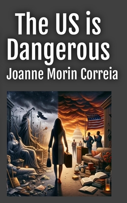 The US is Dangerous - Joanne Correia