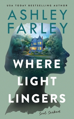 Where Light Lingers - Ashley Farley