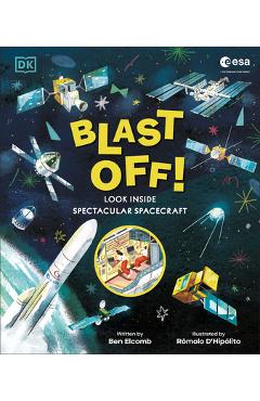 Coperta cărții 'ESA Blast Off! the Big Book of Spacecraft: Look Inside Over 20 Spacecraft - Ben Elcomb'