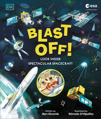 Coperta cărții 'ESA Blast Off! the Big Book of Spacecraft: Look Inside Over 20 Spacecraft - Ben Elcomb'