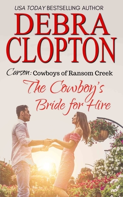 The Cowboy's Bride for Hire - Debra Clopton