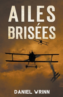 Ailes Brisées - Daniel Wrinn