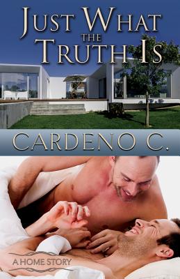 Just What the Truth Is - Cardeno C
