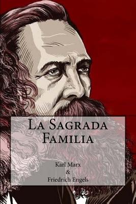 Coperta cărții 'La Sagrada Familia (Spanish Edition) - Friedrich Engels'