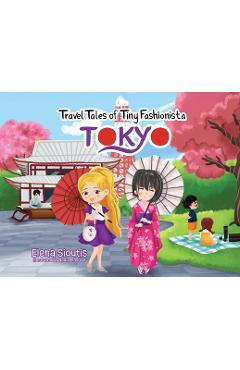 Poza produsului Travel Tales of Tiny Fashionista - Tokyo - Elena Sioutis