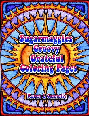 Sugarmaggies Groovy Grateful Coloring Pages - Karen L. Connolly