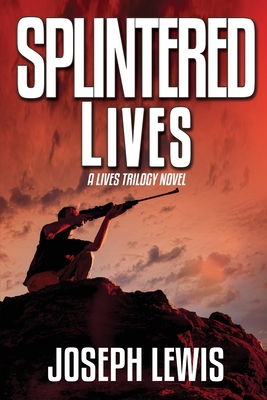 Splintered Lives - Joseph Lewis