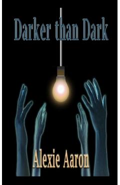 Poza produsului Darker than Dark - Alexie Aaron