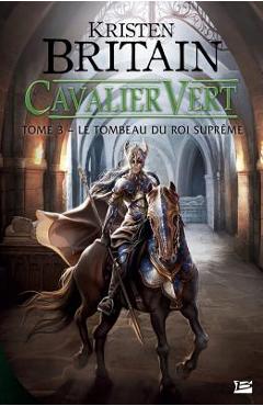 Coperta cărții 'Cavalier Vert T3 Le Tombeau du roi suprême -'