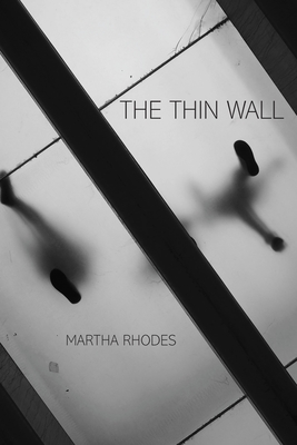 The Thin Wall - Martha Rhodes