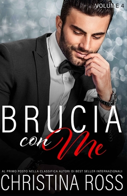 Brucia con Me (Volume 4) - Alessandra Lorenzoni