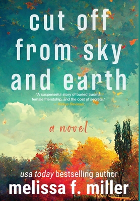 Cut Off from Sky and Earth - Melissa F. Miller