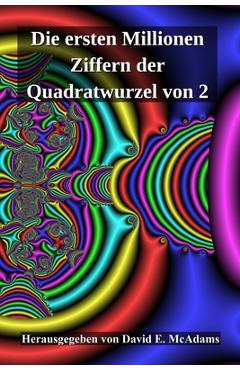 Coperta cărții 'Die ersten Millionen Ziffern der Quadratwurzel von 2 - David E. Mcadams'