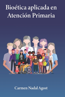 Bioética aplicada en Atención Primaria - Luis Oñate Garrido