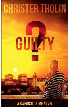 Coperta cărții 'Guilty?: A Swedish Crime Novel - Christer Tholin'