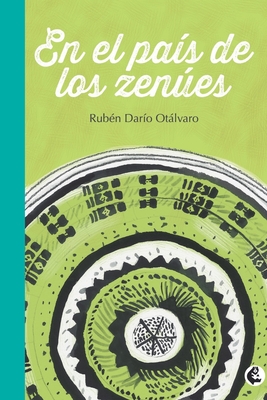 En el país de los zenúes - Otálvaro Rubén Darío