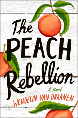 The Peach Rebellion - Wendelin Van Draanen