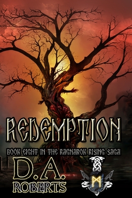 Redemption: Book Eight of the Ragnarok Rising Saga - D. A. Roberts