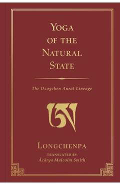 Poza produsului Yoga of the Natural State: The Dzogchen Aural Lineage - Malcolm Smith