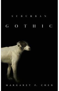 Poza produsului Suburban Gothic - Margaret F. Chen