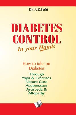Coperta cărții 'Diabetes Control In Your Hands - A. K. Sethi'
