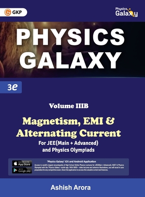 Physics Galaxy: Vol.3B - Magnetism, EMI & Alternating Current 3rd edition by Ashish Arora - Ashish Arora