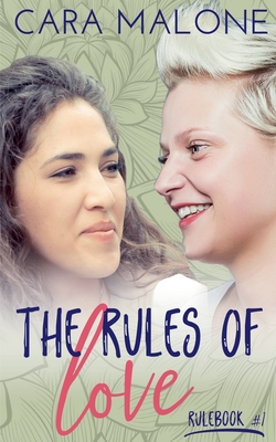 The Rules of Love: A Lesbian Romance - Cara Malone