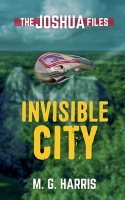 Coperta cărții 'Invisible City - M. G. Harris'