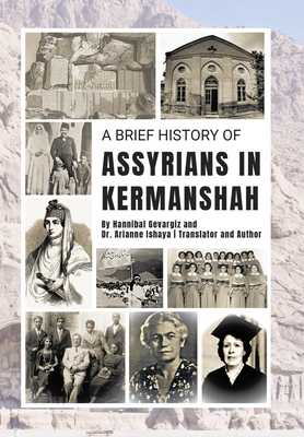 A Brief History of Assyrians in Kermanshah - Hannibal Gevargiz