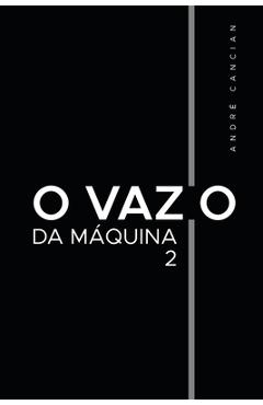 Poza produsului O Vazio da Máquina 2: Niilismo e os demais abismos - André Cancian