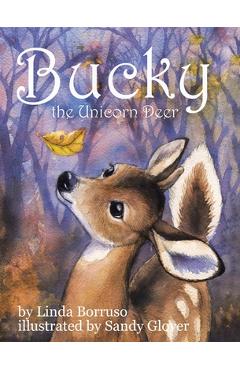 Bucky the Unicorn Deer - Linda Borruso