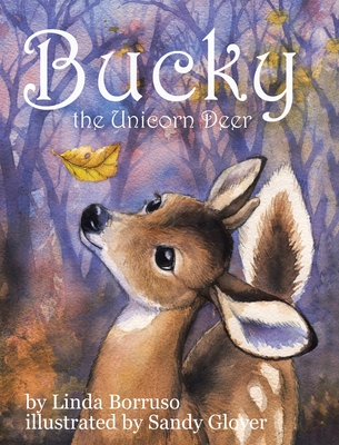Coperta cărții 'Bucky the Unicorn Deer - Linda Borruso'