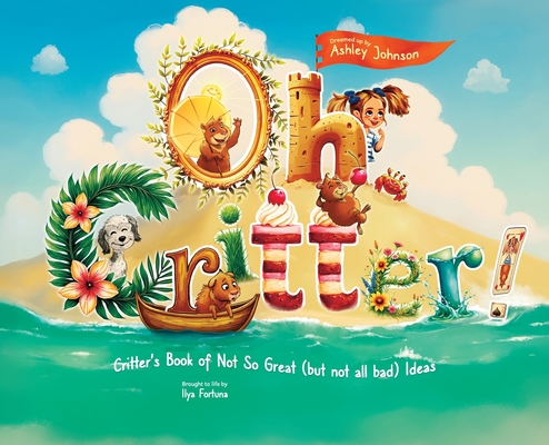 Oh Critter! - Ashley Johnson