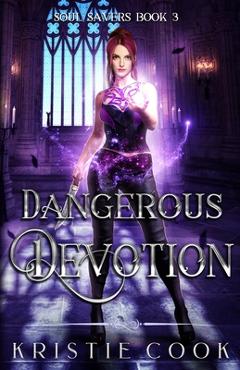 Coperta cărții 'Dangerous Devotion - Kristie Cook'
