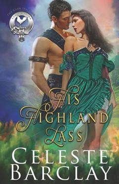 Coperta cărții 'His Highland Lass - Celeste Barclay'