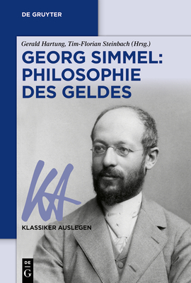 Georg Simmel: Philosophie Des Geldes - Gerald Hartung