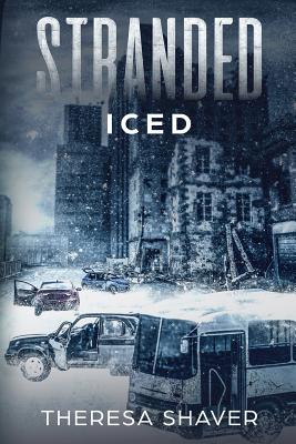 Stranded: Iced - Theresa Shaver