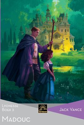 Madouc: Lyonesse, Boek 3 - Annemarie Van Ewyck