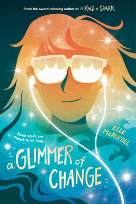 A Glimmer of Change - Elle Mcnicoll