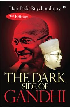 Poza produsului The Dark Side of Gandhi: 2nd Edition - 