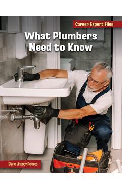 Poza produsului What Plumbers Need to Know - Diane Lindsey Reeves