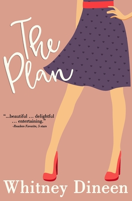 The Plan: A Sweet and Sexy Rock Star Romantic Comedy - Whitney Dineen