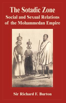 Coperta cărții 'The Sotadic Zone: Social and Sexual Relations of the Mohammedan Empire - Richard F. Burton'